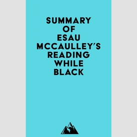 Summary of esau mccaulley's reading while black
