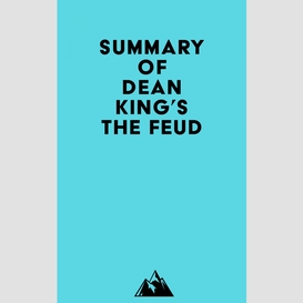 Summary of dean king's the feud