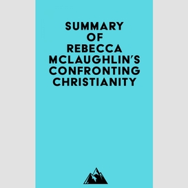 Summary of rebecca mclaughlin's confronting christianity