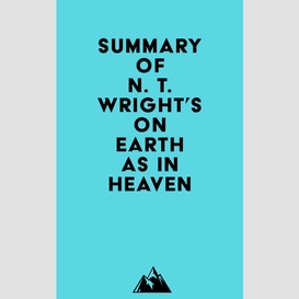Summary of n. t. wright's on earth as in heaven