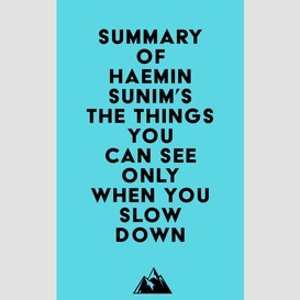 Summary of haemin sunim's the things you can see only when you slow down