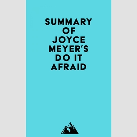Summary of joyce meyer's do it afraid