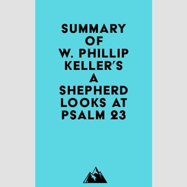 Summary of w. phillip keller's a shepherd looks at psalm 23