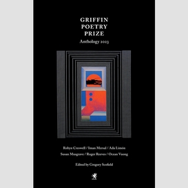 The 2023 griffin poetry prize anthology