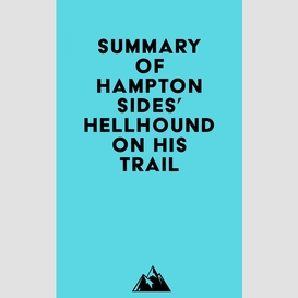 Summary of hampton sides' hellhound on his trail