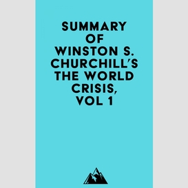 Summary of winston s. churchill's the world crisis, vol 1