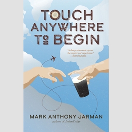 Touch anywhere to begin