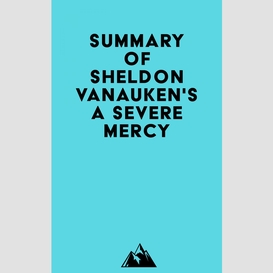 Summary of sheldon vanauken's a severe mercy