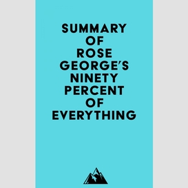 Summary of rose george's ninety percent of everything