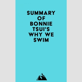 Summary of bonnie tsui's why we swim