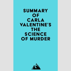 Summary of carla valentine's the science of murder