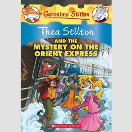 Thea stilton and the mystery on the orient express (thea stilton #13)
