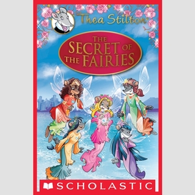 The secret of the fairies (thea stilton: special edition #2)
