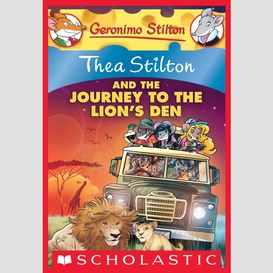Thea stilton and the journey to the lion's den (thea stilton #17)