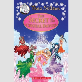 The secret of the crystal fairies (thea stilton: special edition #7)