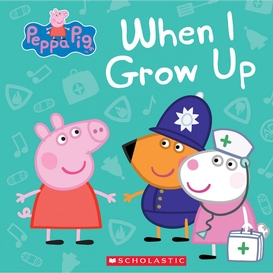 When i grow up (peppa pig)