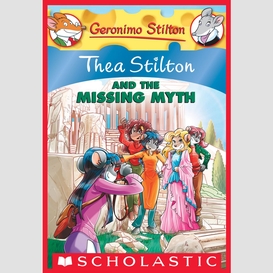 Thea stilton and the missing myth (thea stilton #20)
