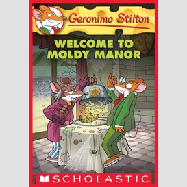 Welcome to moldy manor (geronimo stilton #59)