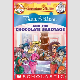 Thea stilton and the chocolate sabotage (thea stilton #19)