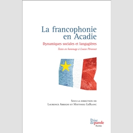 Francophonie en acadie (la)