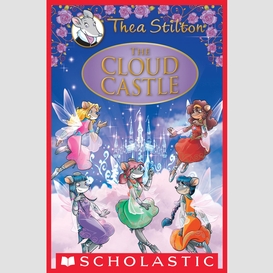 The cloud castle (thea stilton: special edition #4)