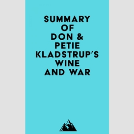 Summary of don & petie kladstrup's wine and war