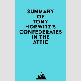 Summary of tony horwitz's confederates in the attic