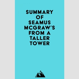 Summary of seamus mcgraw's from a taller tower