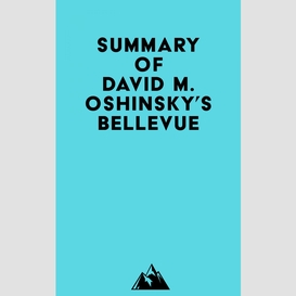 Summary of david m. oshinsky's bellevue