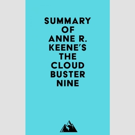 Summary of anne r. keene's the cloudbuster nine