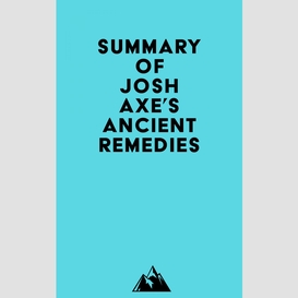 Summary of josh axe's ancient remedies