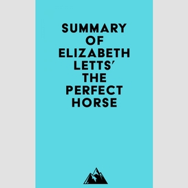 Summary of elizabeth letts' the perfect horse