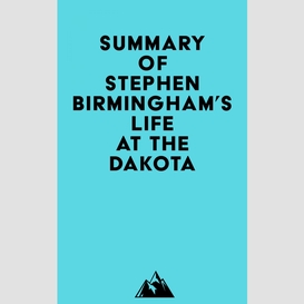 Summary of stephen birmingham's life at the dakota
