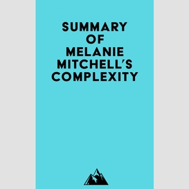 Summary of melanie mitchell's complexity