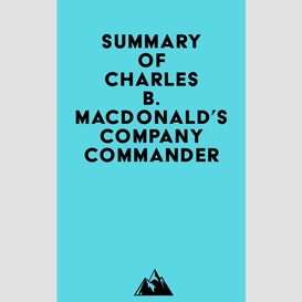 Summary of charles b. macdonald's company commander