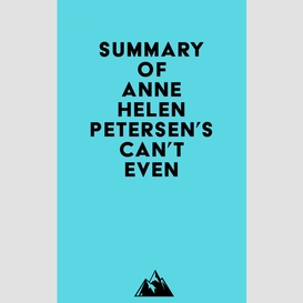 Summary of anne helen petersen's can't even