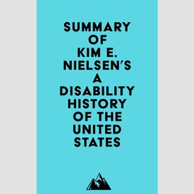 Summary of kim e. nielsen's a disability history of the united states