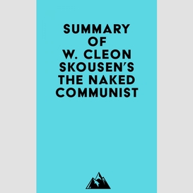 Summary of w. cleon skousen's the naked communist