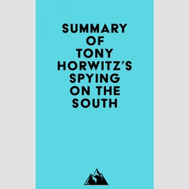 Summary of tony horwitz's spying on the south