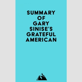 Summary of gary sinise's grateful american