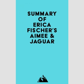 Summary of erica fischer's aimee & jaguar