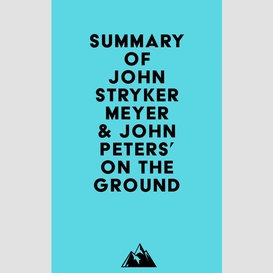 Summary of john stryker meyer & john peters' on the ground
