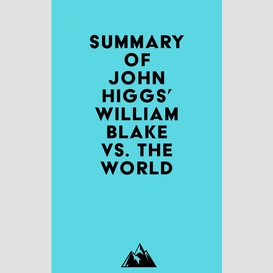 Summary of john higgs' william blake vs. the world