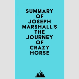 Summary of joseph marshall's the journey of crazy horse