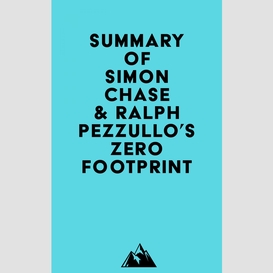 Summary of simon chase & ralph pezzullo's zero footprint