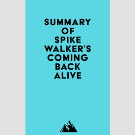 Summary of spike walker's coming back alive