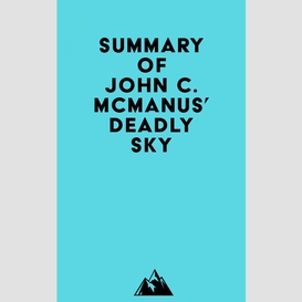 Summary of john c. mcmanus' deadly sky