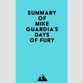 Summary of mike guardia's days of fury