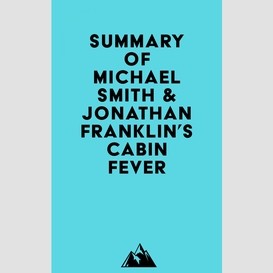 Summary of michael smith & jonathan franklin's cabin fever