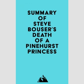 Summary of steve bouser's death of a pinehurst princess